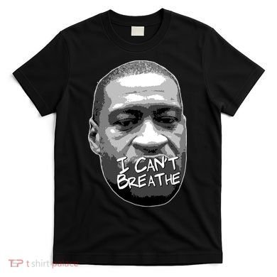 I Can't Breathe George Floyd BLM T-Shirt