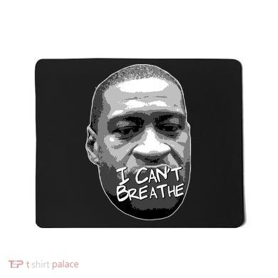 I Can't Breathe George Floyd BLM Mousepad