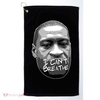 I Can't Breathe George Floyd BLM Golf Towel
