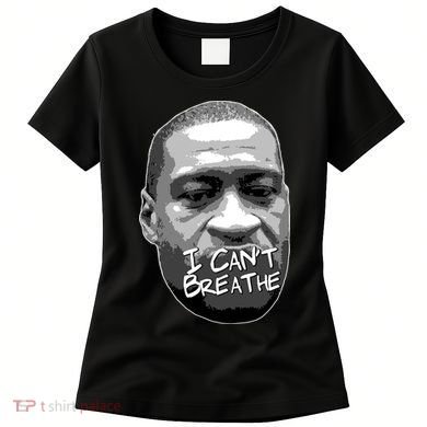 I Can't Breathe George Floyd BLM Women's T-Shirt