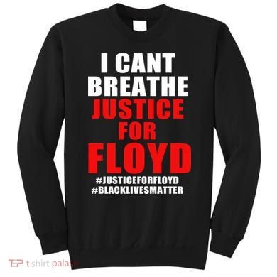 I Can't Breathe Justice For Floyd Sweatshirt