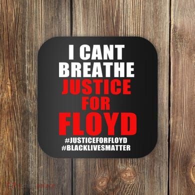 I Can't Breathe Justice For Floyd Coaster