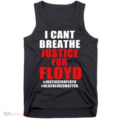 I Can't Breathe Justice For Floyd Tank Top