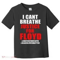 I Can't Breathe Justice For Floyd Toddler T-Shirt thumb 0