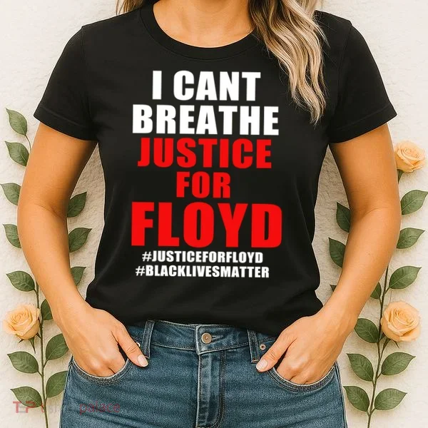 I Can't Breathe Justice For Floyd Women's T-Shirt