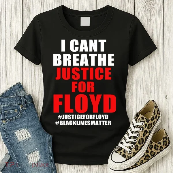 I Can't Breathe Justice For Floyd Women's T-Shirt