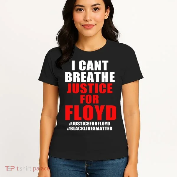 I Can't Breathe Justice For Floyd Women's T-Shirt