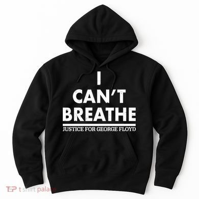 I Can't Breathe Justice For George Floyd Support BLM Hoodie