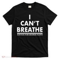 I Can't Breathe Justice For George Floyd Support BLM T-Shirt thumb 0