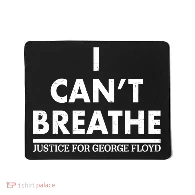 I Can't Breathe Justice For George Floyd Support BLM Mousepad