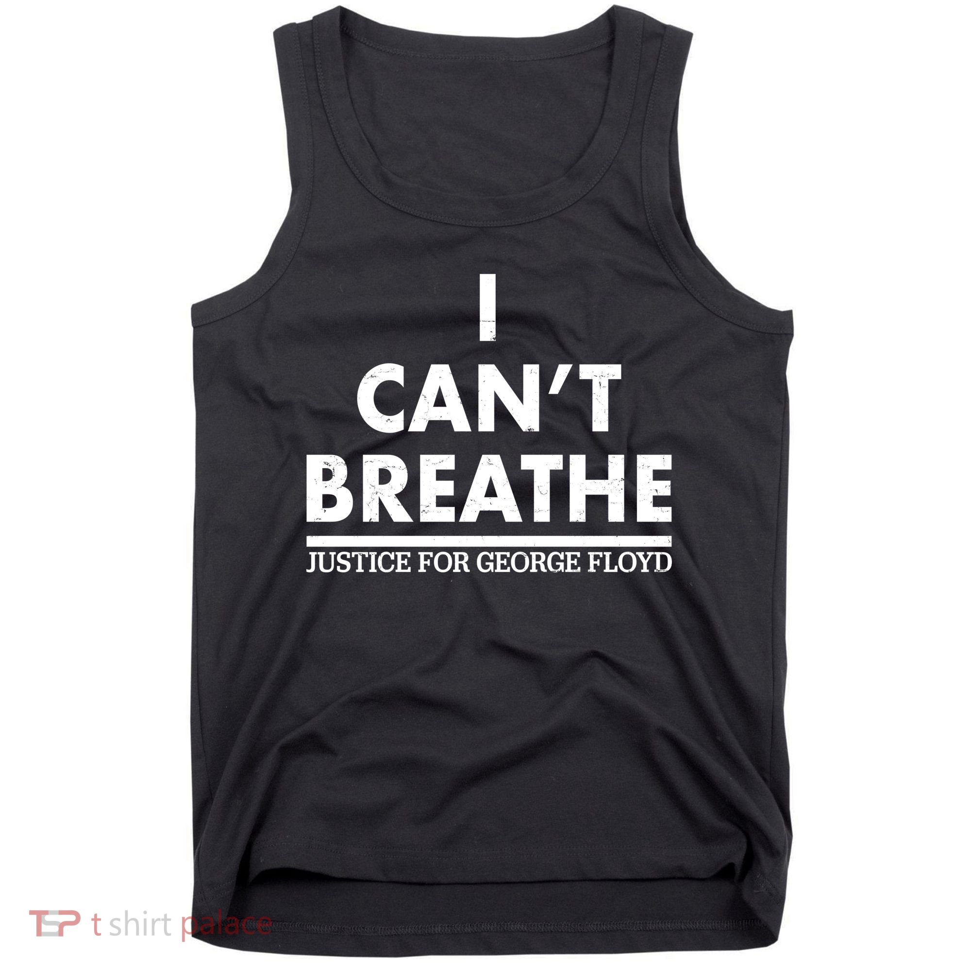 I Can't Breathe Justice For George Floyd Support BLM Tank Top