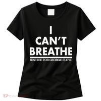 I Can't Breathe Justice For George Floyd Support BLM Women's T-Shirt thumb 0
