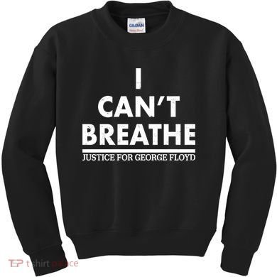 I Can't Breathe Justice For George Floyd Support BLM Kids Sweatshirt