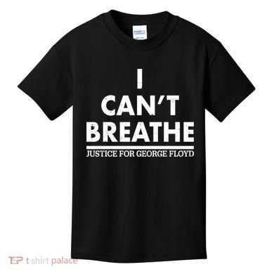 I Can't Breathe Justice For George Floyd Support BLM Kids T-Shirt