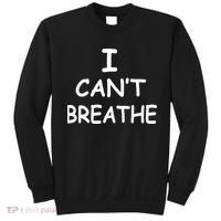 I Can't Breathe Protest Black Lives Matter Message Sweatshirt thumb 0