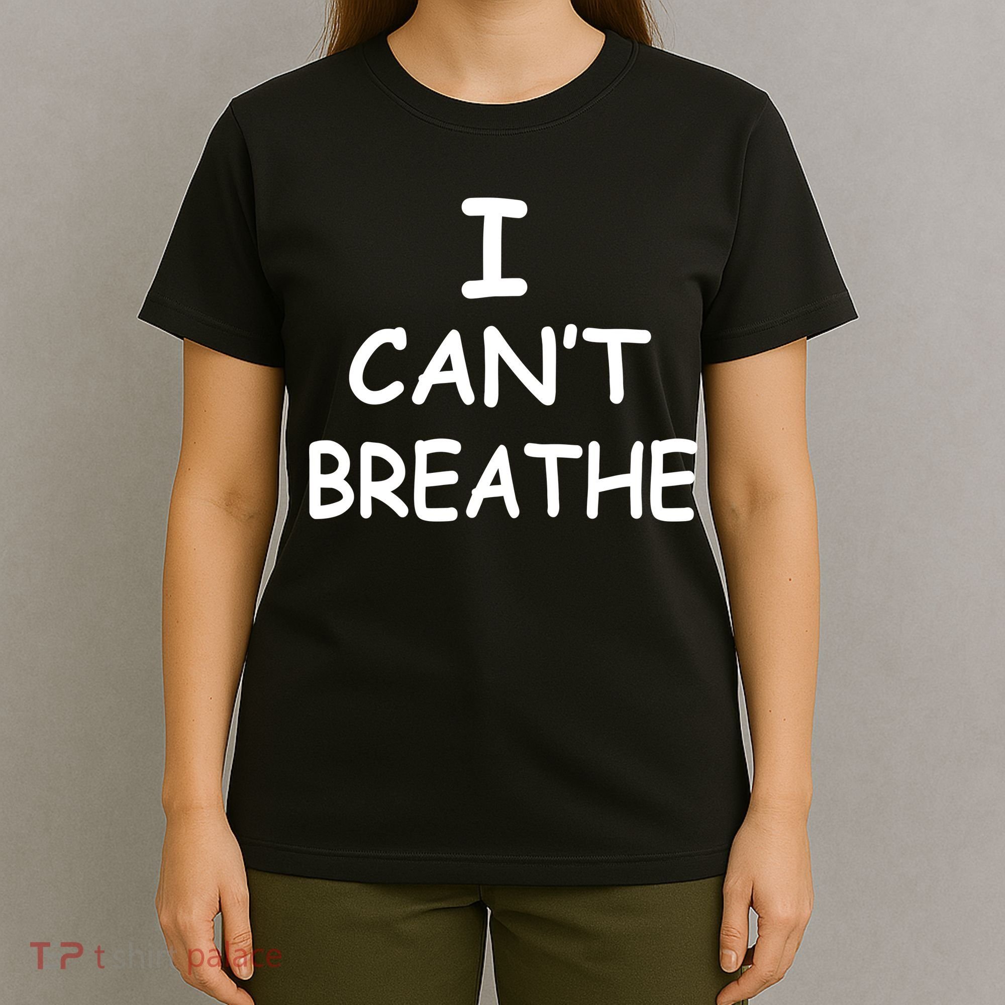 I Can't Breathe Protest Black Lives Matter Message T-Shirt