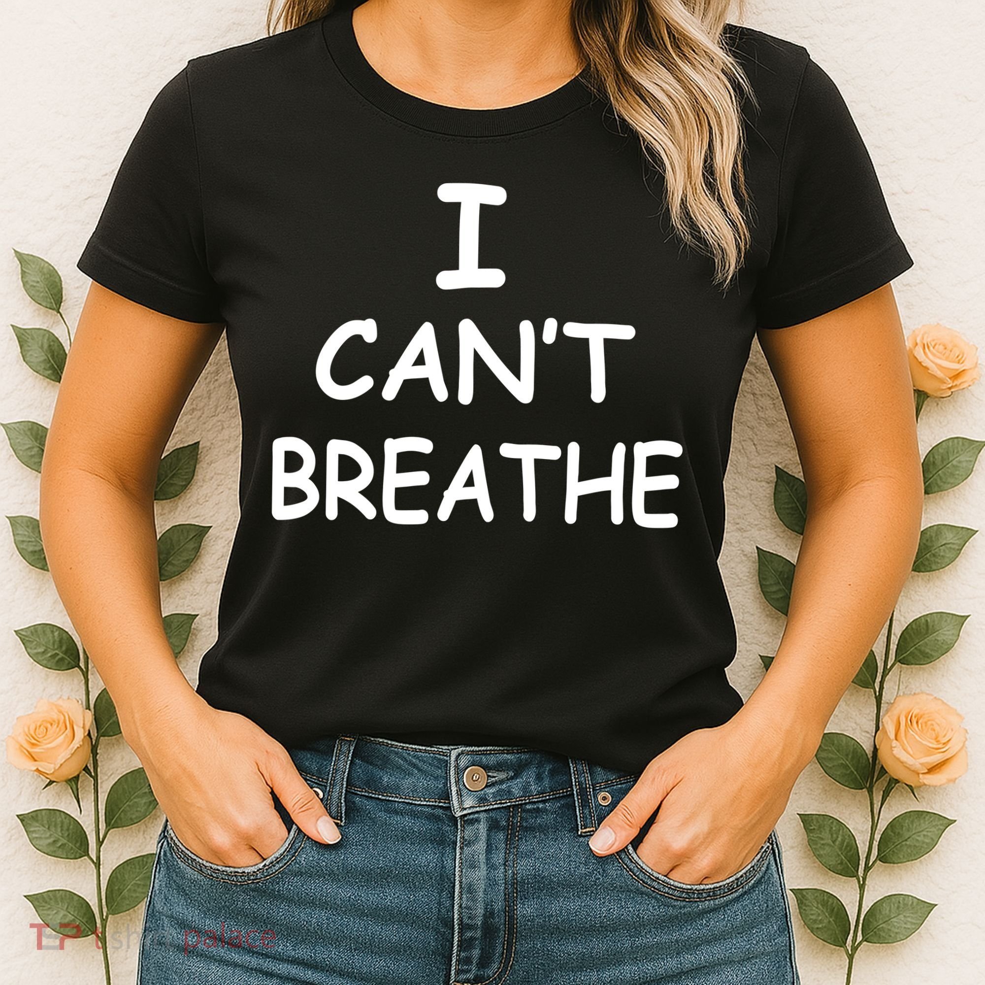 I Can't Breathe Protest Black Lives Matter Message Women's T-Shirt