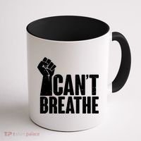 I Can't Breathe Protest Fist George Floyd Coffee Mug thumb 1
