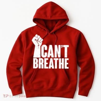 I Can't Breathe Protest Fist George Floyd Hoodie