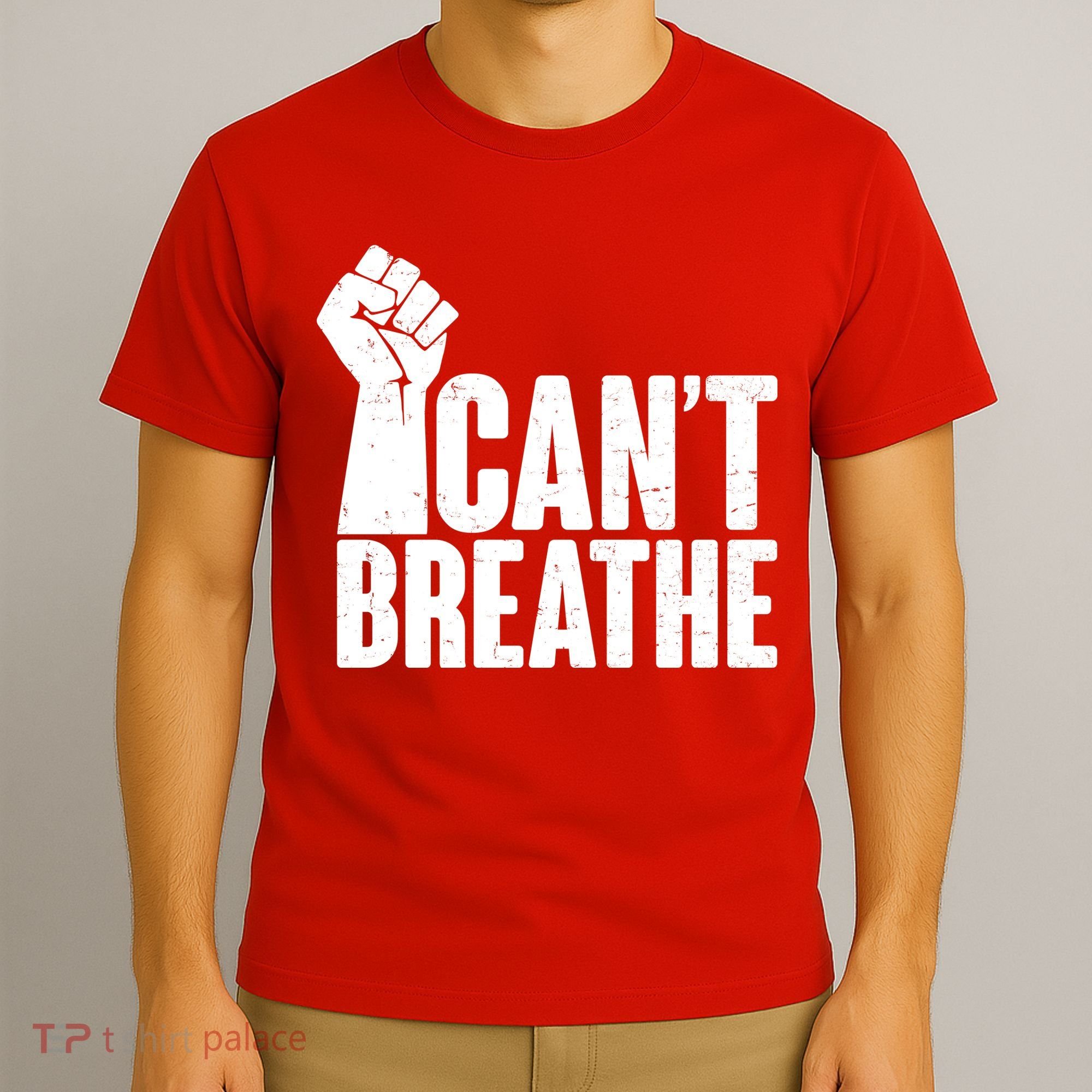 I Can't Breathe Protest Fist George Floyd T-Shirt