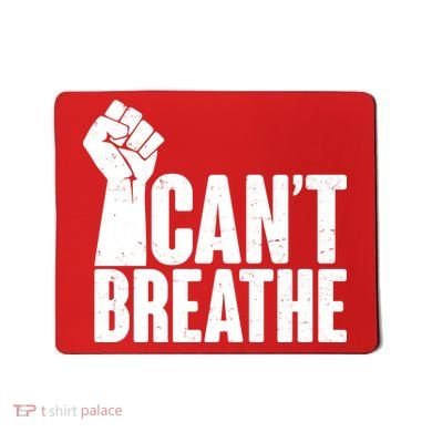 I Can't Breathe Protest Fist George Floyd Mousepad