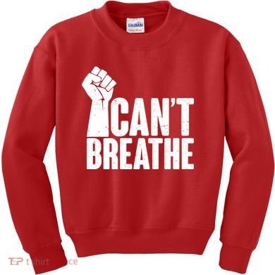I Can't Breathe Protest Fist George Floyd Kids Sweatshirt