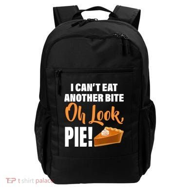 I Can't Eat Another Bite Oh Look PIE! Backpack