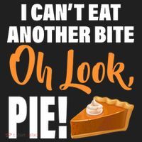 I Can't Eat Another Bite Oh Look PIE! Tumbler thumb 3