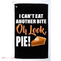 I Can't Eat Another Bite Oh Look PIE! Golf Towel thumb 0