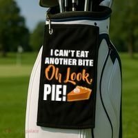 I Can't Eat Another Bite Oh Look PIE! Golf Towel thumb 2