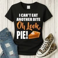 I Can't Eat Another Bite Oh Look PIE! Women's T-Shirt thumb 3