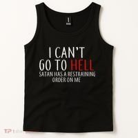 I Can't Go To Hell Satan Has A Restraining Order On Me Tank Top thumb 2