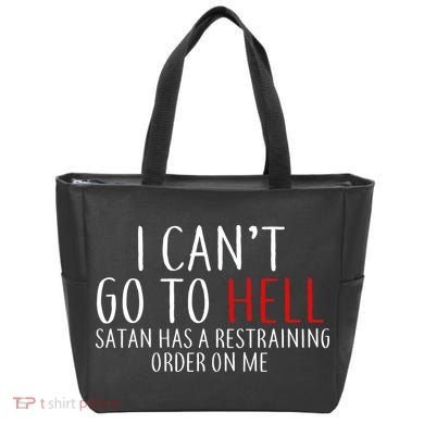 I Can't Go To Hell Satan Has A Restraining Order On Me Tote Bag