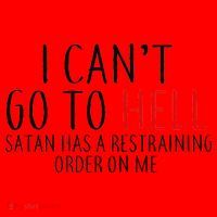 I Can't Go To Hell Satan Has A Restraining Order On Me Santa Hat thumb 1