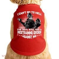 I Can't Go To Hell The Devil Has A Restraining Order Against Me Doggie Tank thumb 0