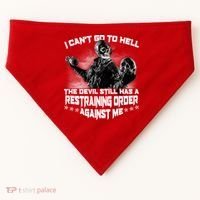 I Can't Go To Hell The Devil Has A Restraining Order Against Me USA-Made Doggie Bandana thumb 0