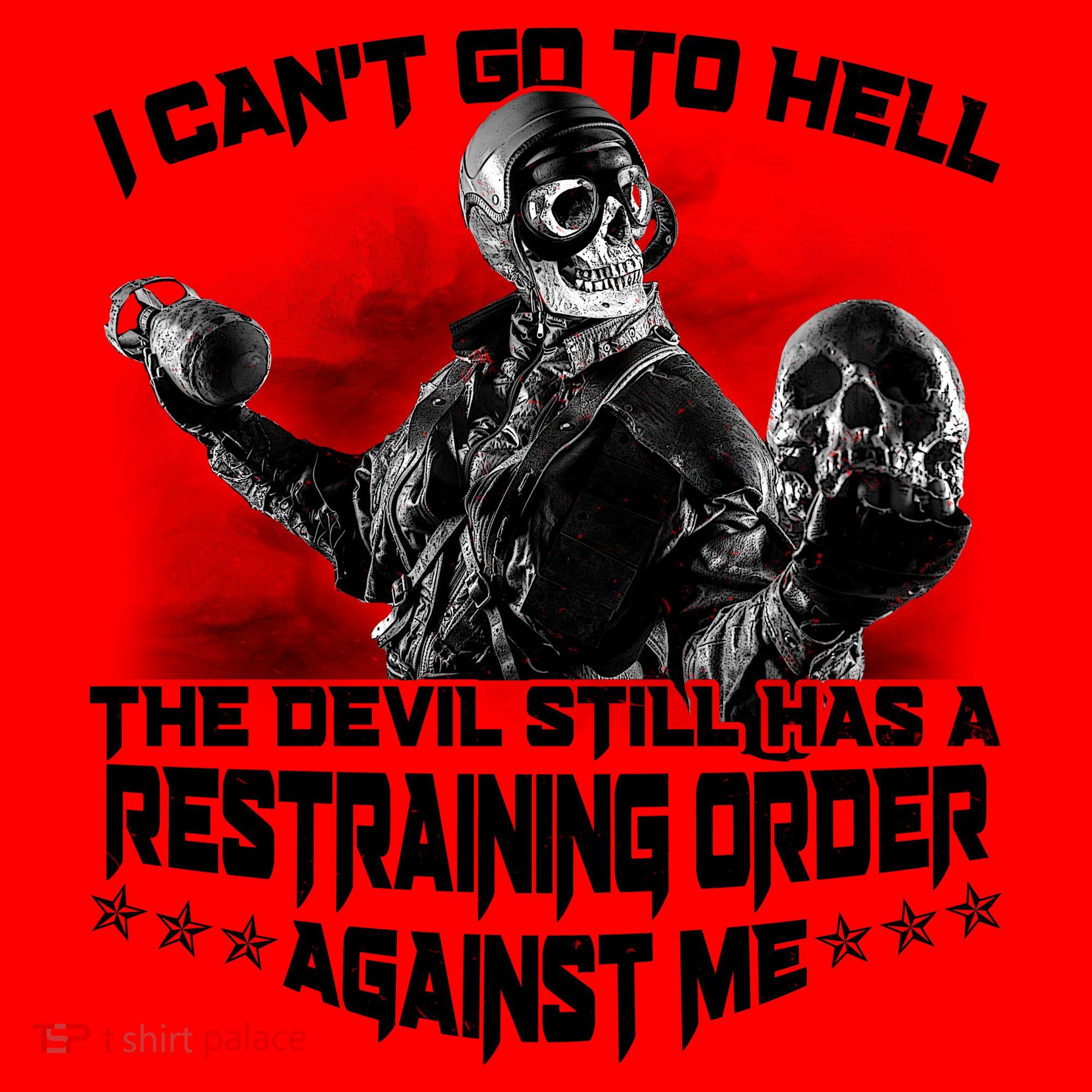 I Can't Go To Hell The Devil Has A Restraining Order Against Me Santa Hat