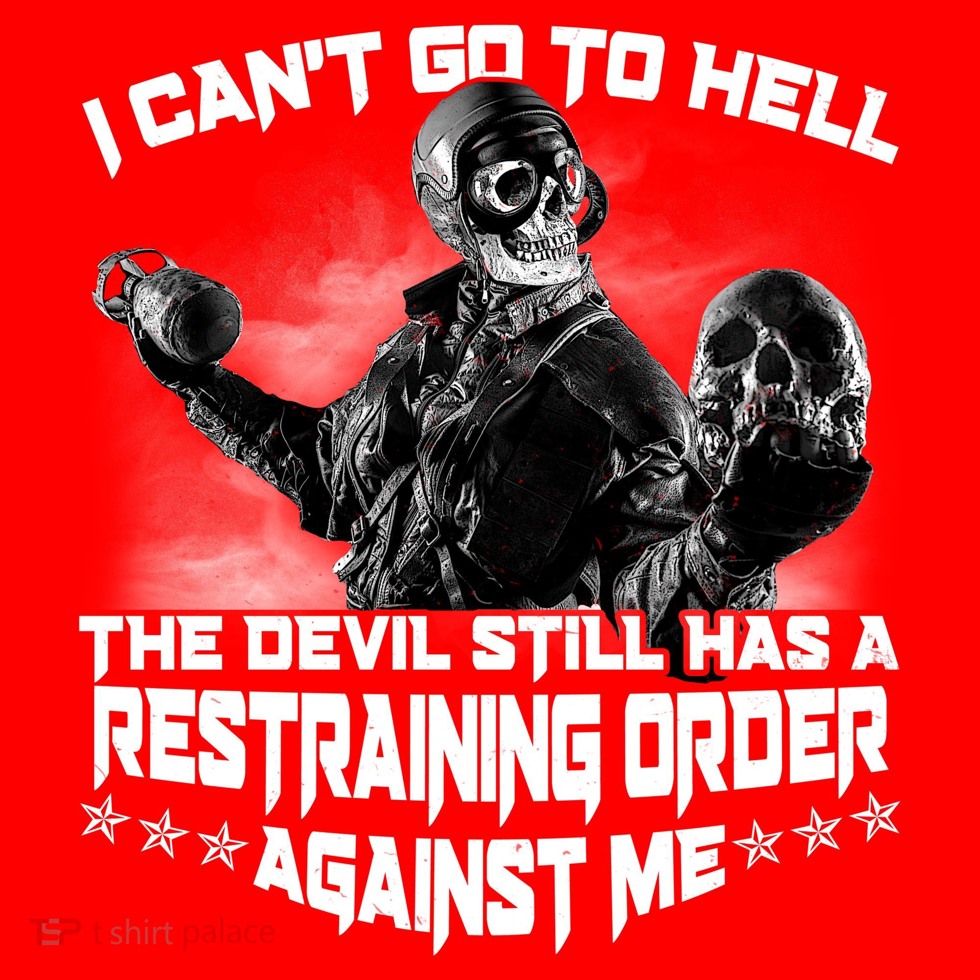 I Can't Go To Hell The Devil Has A Restraining Order Against Me Hat