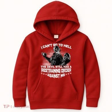 I Can't Go To Hell The Devil Has A Restraining Order Against Me Kids Hoodie