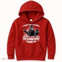 I Can't Go To Hell The Devil Has A Restraining Order Against Me Kids Hoodie thumb 0