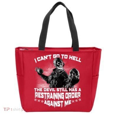 I Can't Go To Hell The Devil Has A Restraining Order Against Me Tote Bag