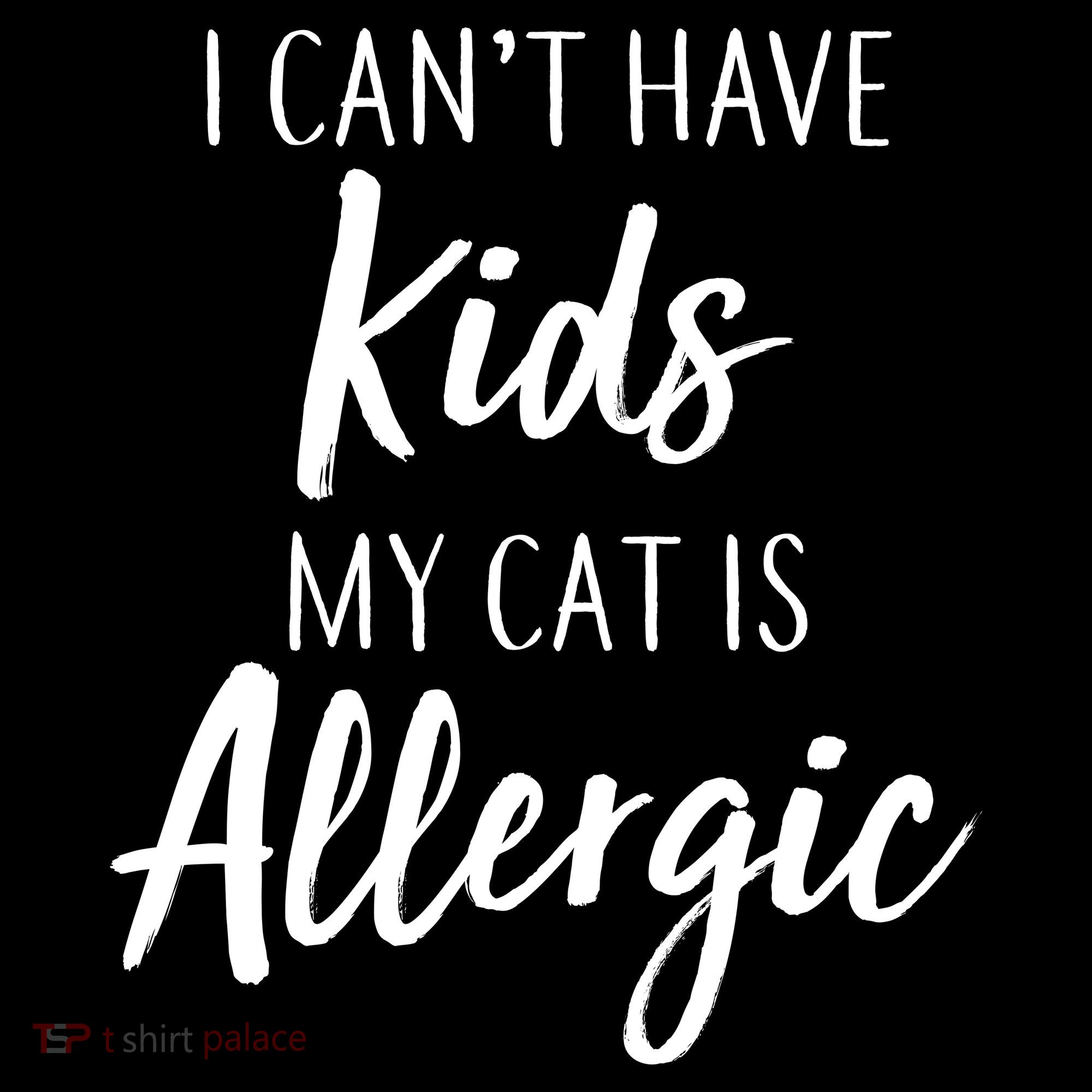 I Can't Have Kids My Cat Is Allergic Women's Tank Top