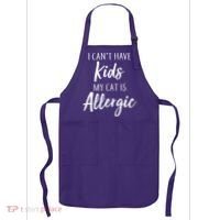 I Can't Have Kids My Cat Is Allergic Apron thumb 0