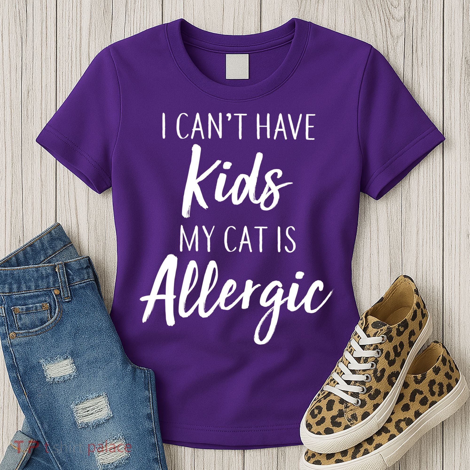 I Can't Have Kids My Cat Is Allergic Women's T-Shirt