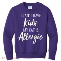 I Can't Have Kids My Cat Is Allergic Kids Sweatshirt thumb 0