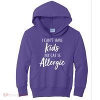 I Can't Have Kids My Cat Is Allergic Kids Hoodie thumb 0