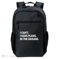 I Can't Have Plans In the Garage Backpack thumb 0
