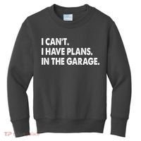 I Can't Have Plans In the Garage Kids Sweatshirt thumb 0