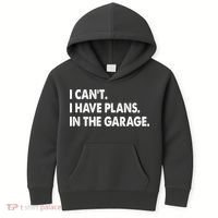 I Can't Have Plans In the Garage Kids Hoodie thumb 0