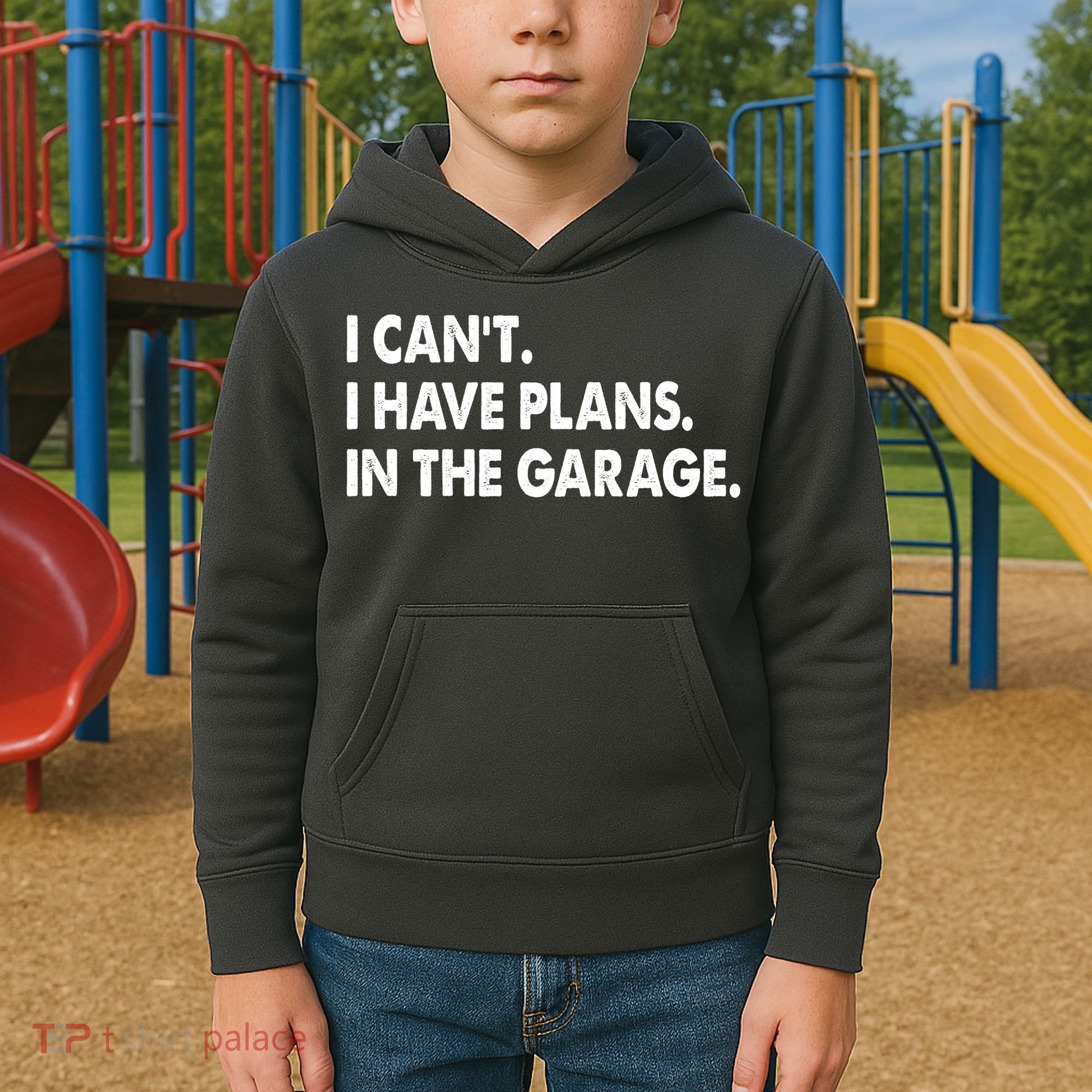 I Can't Have Plans In the Garage Kids Hoodie
